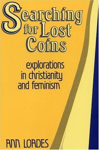 Searching for lost coins: explorations in Christianity and feminism