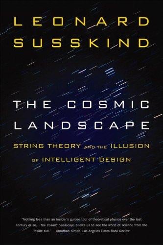The Cosmic Landscape: String Theory and the Illusion of Intelligent Design