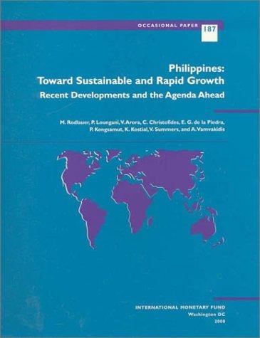 Philippines: toward sustainable and rapid growth : recent developments and the agenda ahead