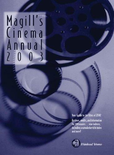 Magill's Cinema Annual - 2003 (Magill's Cinema Annual)