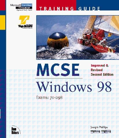 McSe Training Guide: Windows 98 : Exam: 70-098 (Windows 98)