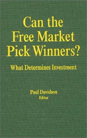 Can the Free Market Pick Winners?: What Determines Investment