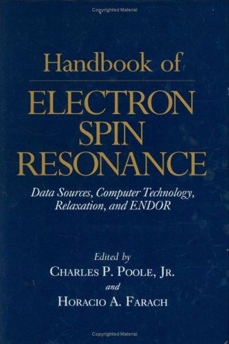 Handbook of Electron Spin Resonance: Data Sources, Computer Technology, Relaxation, and Endor