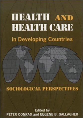 Health and Health Care in Developing Countries: Sociological Perspectives