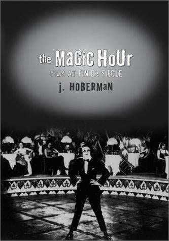 The magic hour: film at fin de siècle