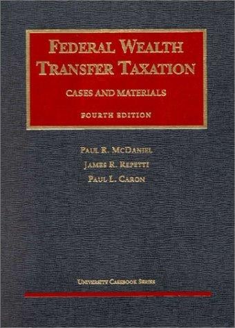 Federal wealth transfer taxation: cases and materials