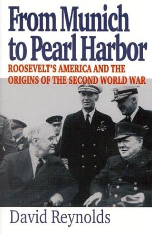 From Munich to Pearl Harbor: Roosevelt's America and the origins of the Second World War