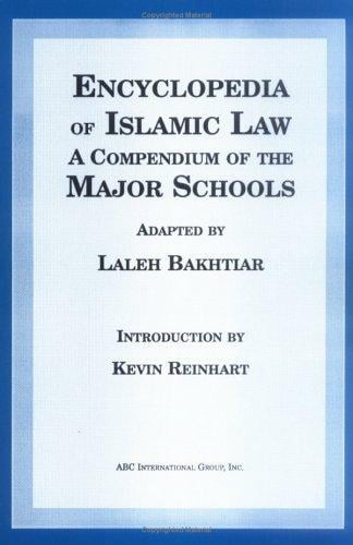 Encyclopedia of Islamic law: a compendium of the views of the major schools