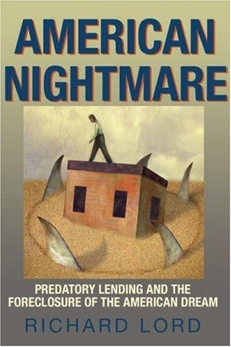 American Nightmare: Predatory Lending and the Foreclosure of the American Dream