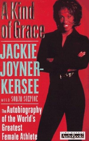 A Kind of Grace: The Autobiography of the World's Greatest Female Athlete