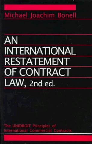 An International Restatement of Contract Law: The Unidroit Principles of International Commercial Contracts