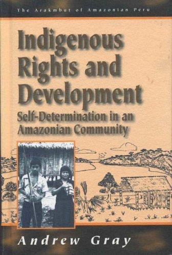 Indigenous rights and development: self-determination in an Amazonian community