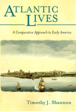 Atlantic Lives: A Comparative Approach to Early America