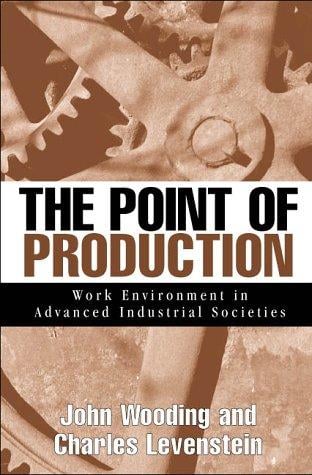 The Point of Production: Work Environment in Advanced Industrial Societies