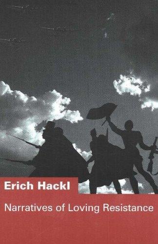 Narratives of Loving Resistance: Two Stories (Studies in Austrian Literature, Culture, and Thought)