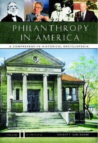 Philanthropy in America: a comprehensive historical encyclopedia