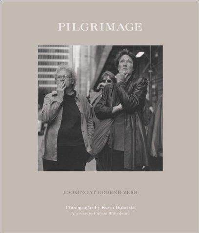 Pilgrimage: Looking At Ground Zero