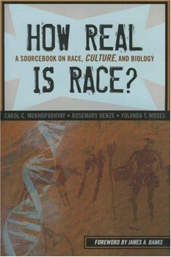 How Real is Race?: A Sourcebook On Race, Culture, and Biology