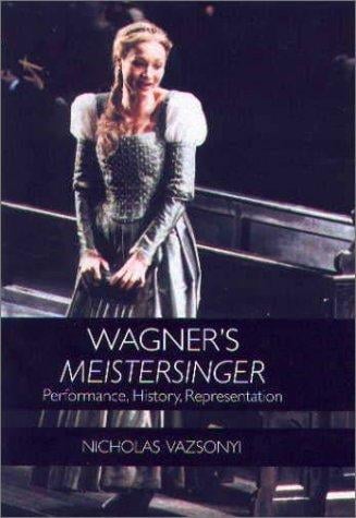 Wagner's Meistersinger Performance , History , Representation (Music)