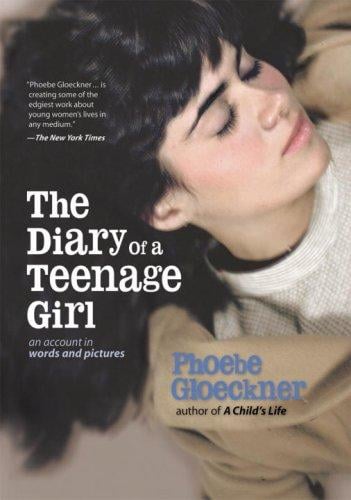 Diary of a Teenage Girl: An Account in Words and Pictures