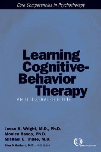 Learning Cognitive-Behavior Therapy: An Illustrated Guide