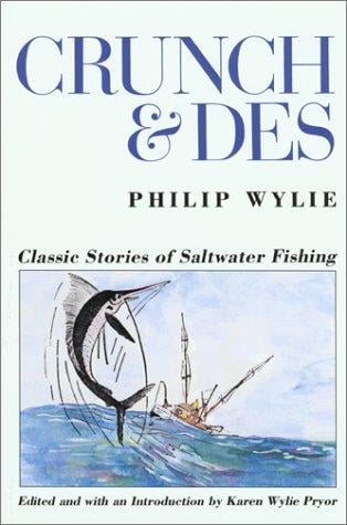 Crunch & Des: Classic Stories of Saltwater Fishing