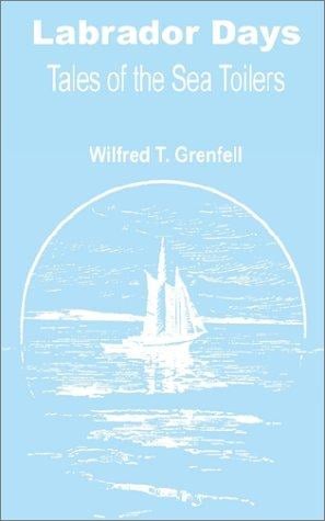 Labrador Days: Tales of the Sea Toilers