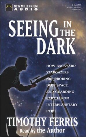 Seeing in the Dark: How Backyard Stargazers Are Probing Deep Space. and Guarding Earth from Interplanetary Peril