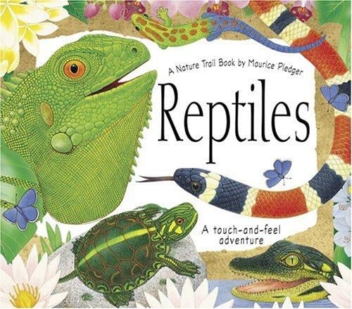 Reptiles: A Maurice Pledger Nature Trail Book