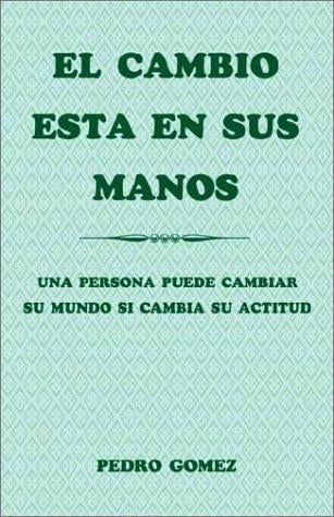 El Cambio Esta En Sus Manos