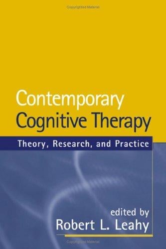 Contemporary Cognitive Therapy: Theory, Research, and Practice