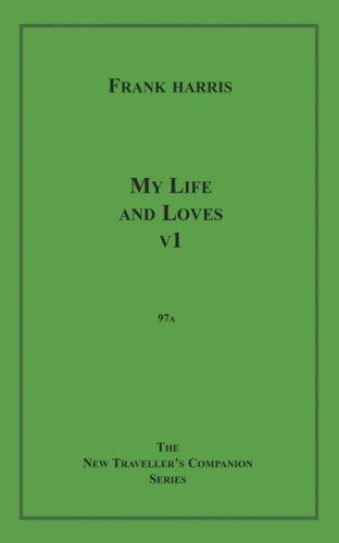 My Life and Loves, v1