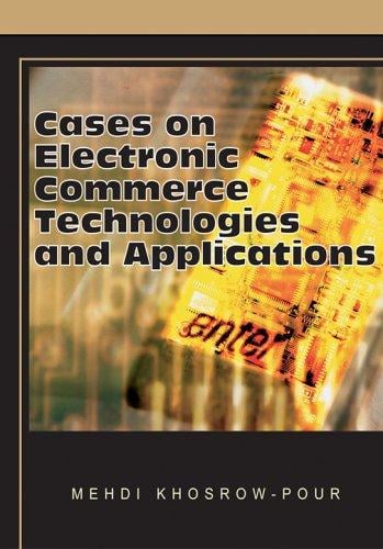 Cases on Electronic Commerce Technologies and Applications (Cases on Information Technology Series)
