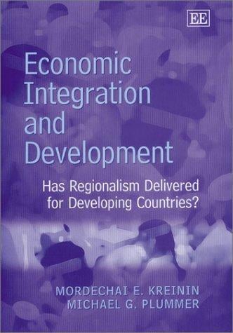 Economic Integration and Development: Has Regionalism Delivered for Developing Countries