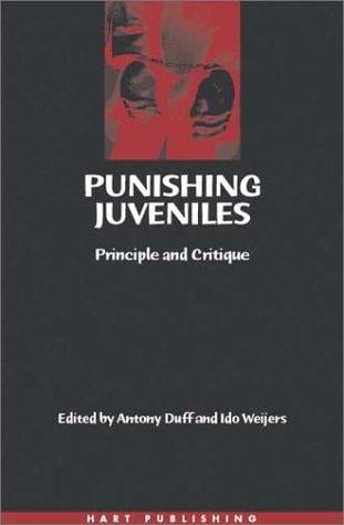 Punishing juveniles: principle and critique