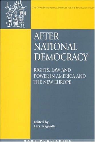 After National Democracy: Rights Law and Power in America and the New Europe (Onati International Series in Law and Society)
