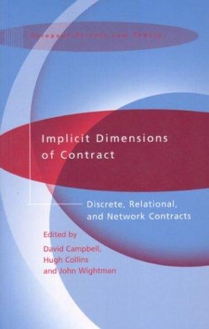 Implicit dimensions of contract: discrete, relational, and network contracts