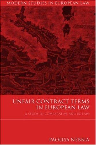 Unfair Contract Terms in European Law: A Study in Comparative and Ec Law (Modern Studies in European Law)
