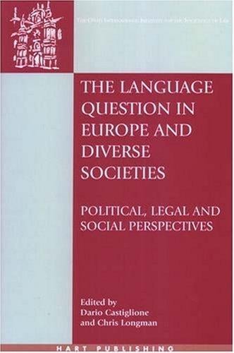 The Language Question in Europe and Diverse Societies: Political, Legal and Social Perspectives (Onati International Series in Law and Society)