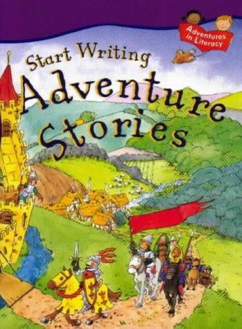 Adventure Stories (Start Writing)