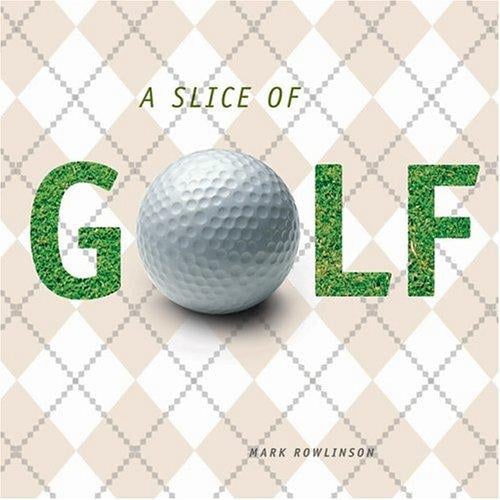 A Slice Of Golf