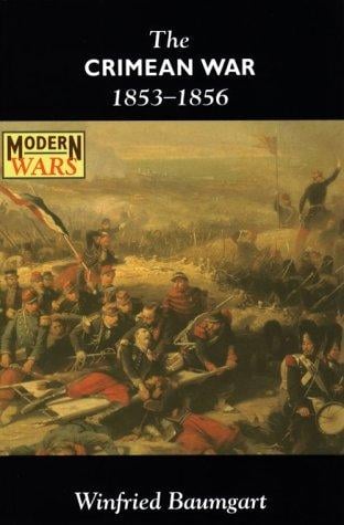 The Crimean War, 1853-1856 (Modern Wars)