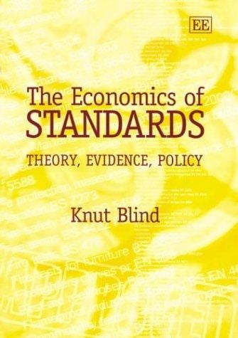 The Economics Of Standards: Theory, Evidence, Policy