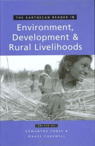 The Earthscan Reader in Environment, Development and Rural Livelihoods (Earthscan Readers Series)