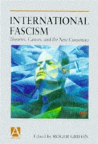International Fascism: Theories, Causes and the New Consensus (Arnold Readers in History)