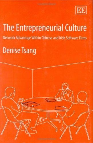 The Entrepreneurial Culture: Network Advantage Within Chinese And Irish Software Firms