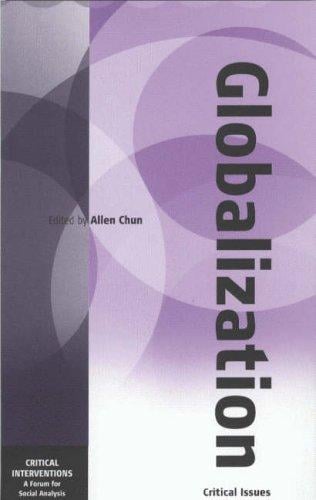 Globalization Some Critical Issues Of Ci: Critical Issues (Critical Interventions)