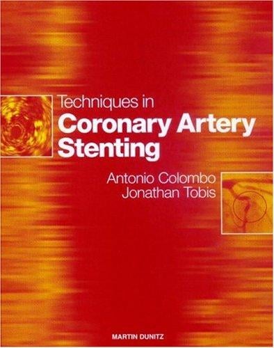 Techniques in Coronary Artery Stenting (Book with CD-ROM)