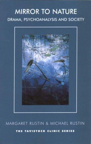 Mirror to Nature: Drama, Psychoanalysis and Society (Tavistock Clinic)