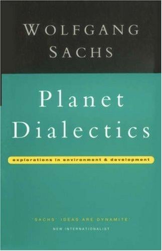 Planet Dialectics: Explorations in Environment and Development